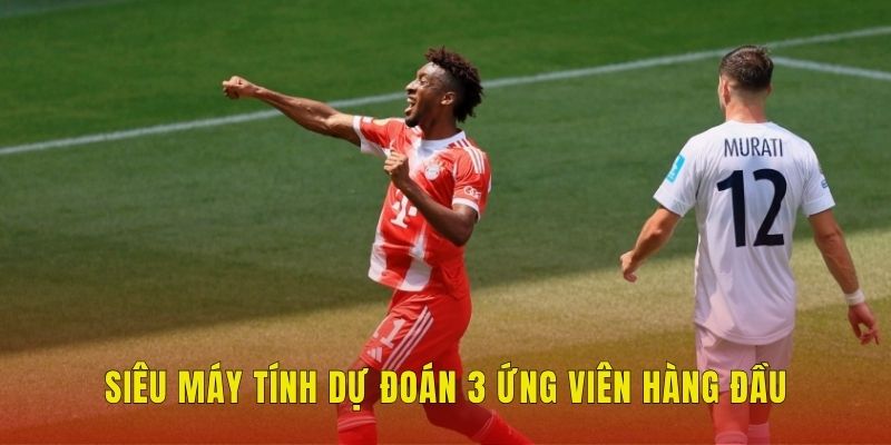 Siêu máy tính dự đoán 3 ứng viên hàng đầu