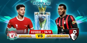 Soi Kèo Liverpool Vs AFC Bournemouth 02h00 16_08 - Ngoại Hạng Anh