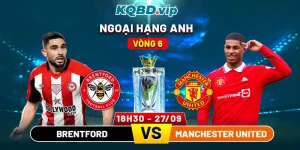 Soi-Kèo-Brentford-Vs-Manchester-United-18h30-27_9-Vòng-6-Ngoại-Hạng-Anh