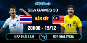Soi Kèo U22 Thái Lan Vs U22 Malaysia 20h00 15_12 - Bán kết Sea Games 33